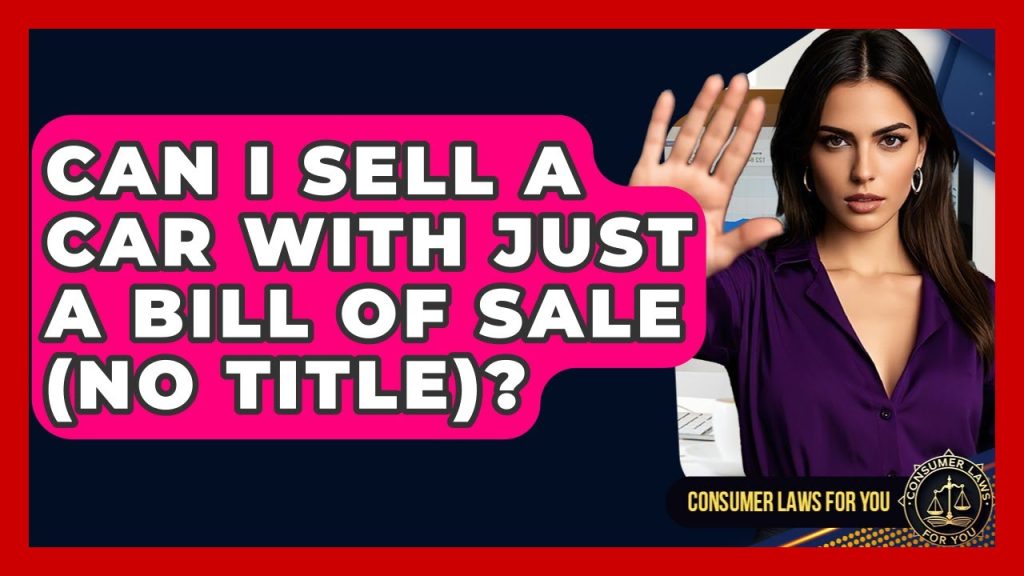 Can You Sell A Car Without A Title