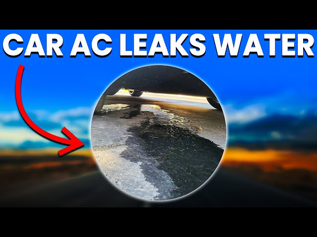 Do Car Air Conditioners Leak Water