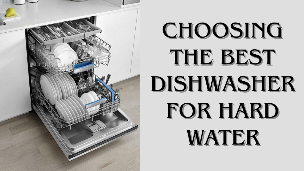 How Long Do Dishwashers Last With Hard Water