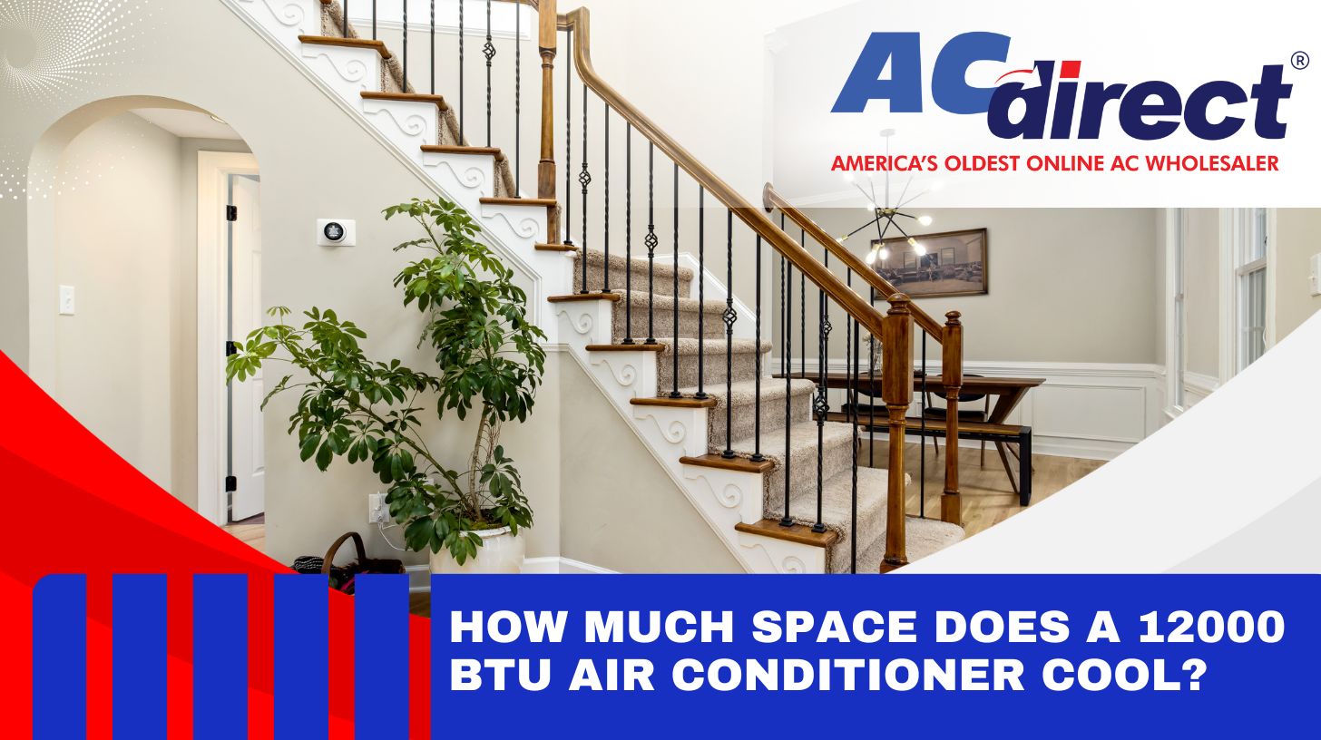 How Many Square Feet Will 12000 Btu Cool