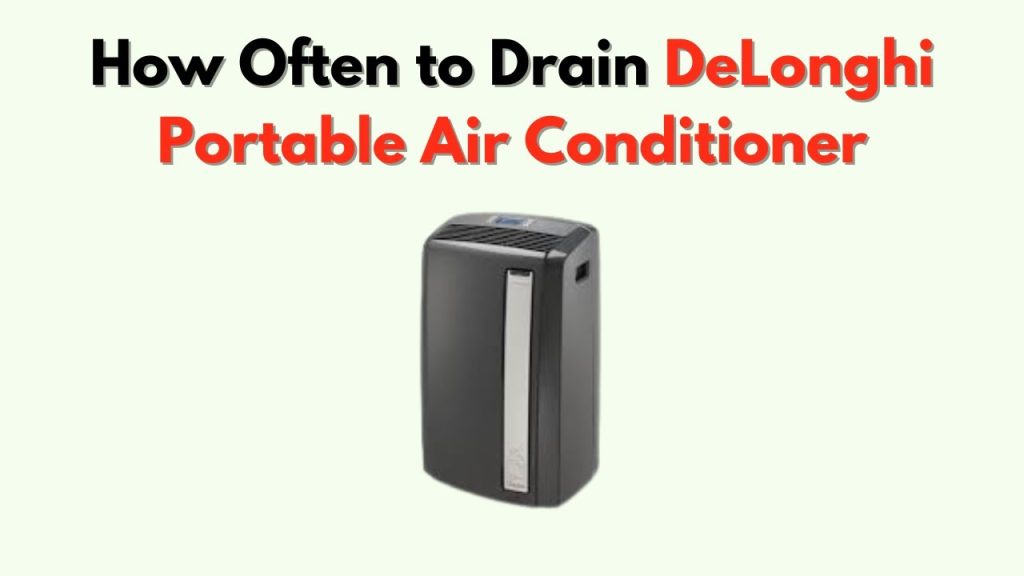 How Often Drain Portable Air Conditioner