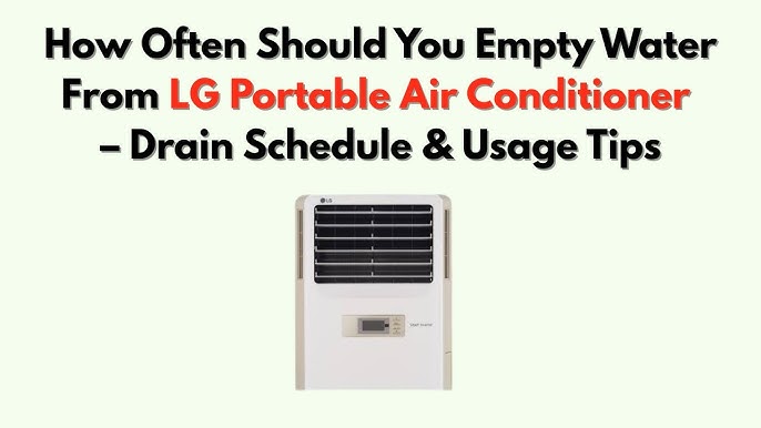 How Often Should You Drain Your Portable Air Conditioner