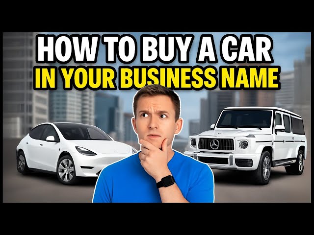 How To Buy A Car Through Your Business