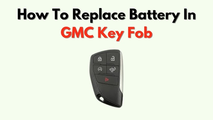 How To Change Battery In Gmc Key Fob