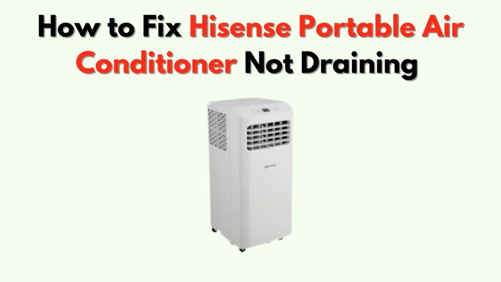 How to Drain a Hisense Air Conditioner