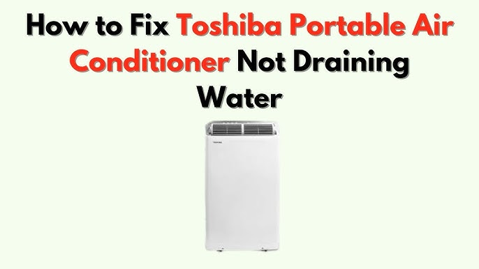 How to Drain a Toshiba Portable Air Conditioner