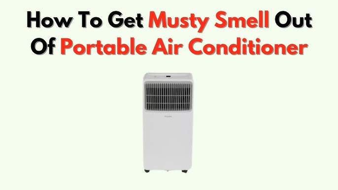 How to Eliminate Musty Smell from Air Conditioner