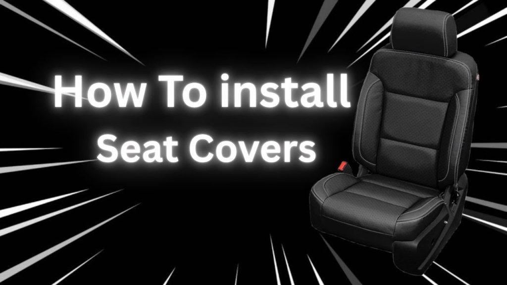 How to Install Car Seat Covers