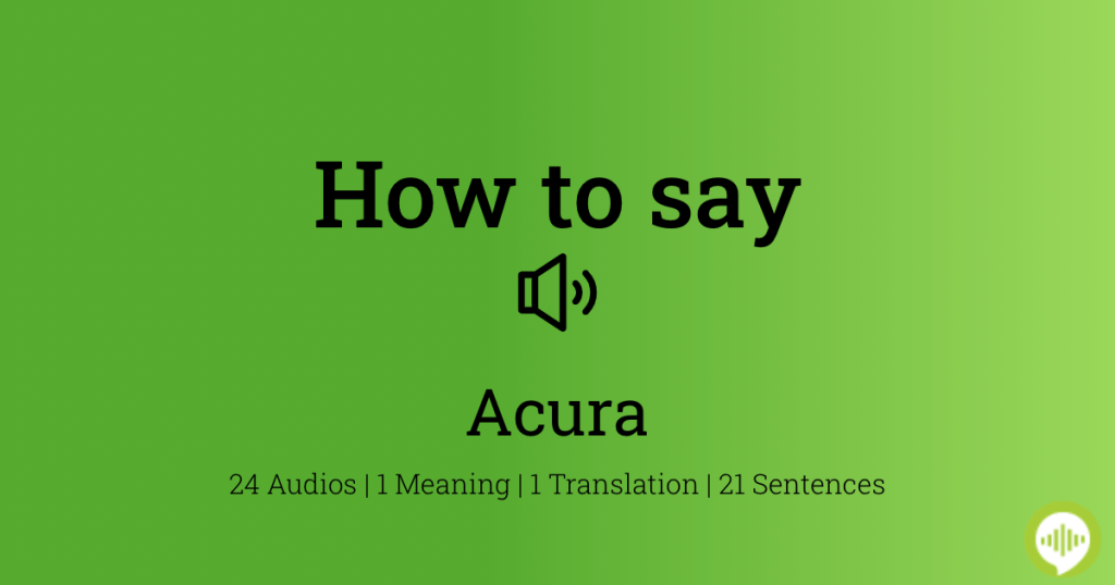 How To Pronounce Acura