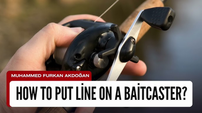 How to Put Fishing Line on a Baitcaster