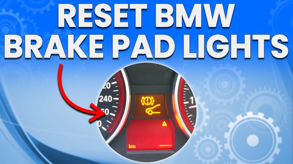 How To Reset Brake Service Light On Bmw