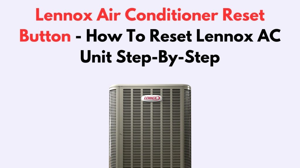 How to Reset Lennox Air Conditioner