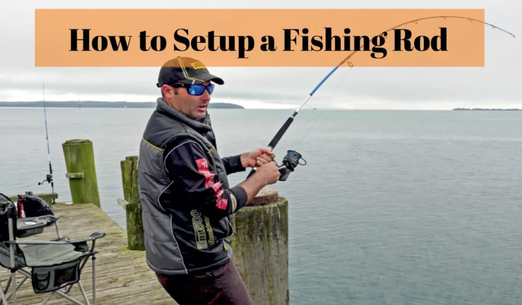 How to Set a Fishing Rod Up