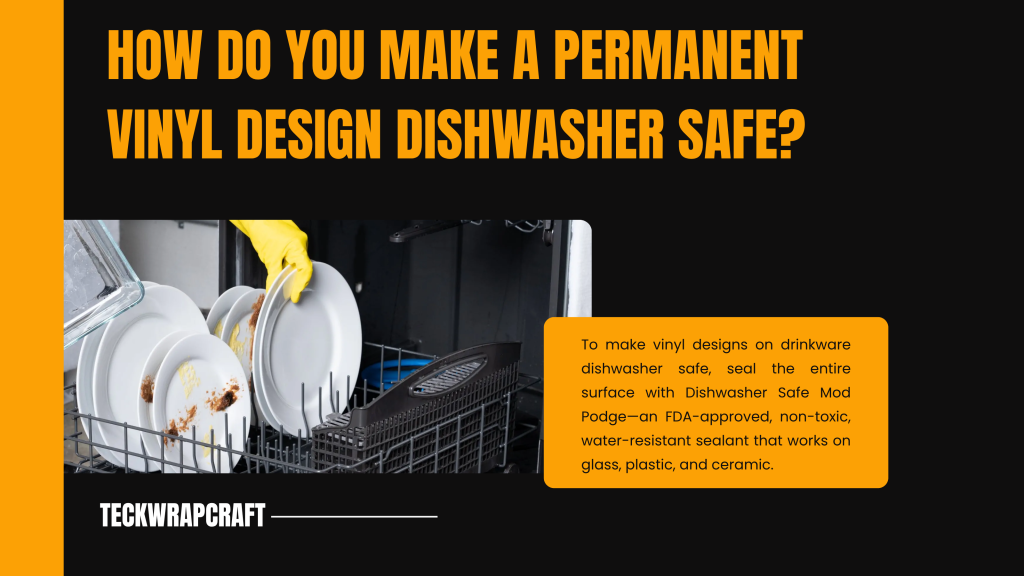 Is Cricut Permanent Vinyl Dishwasher Safe