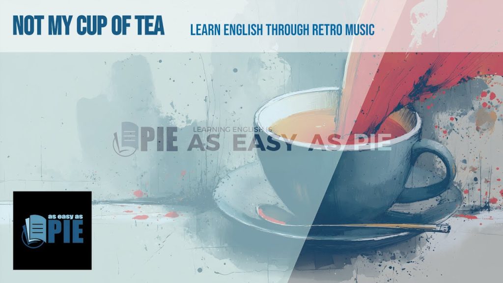 Is Not My Cup of Tea