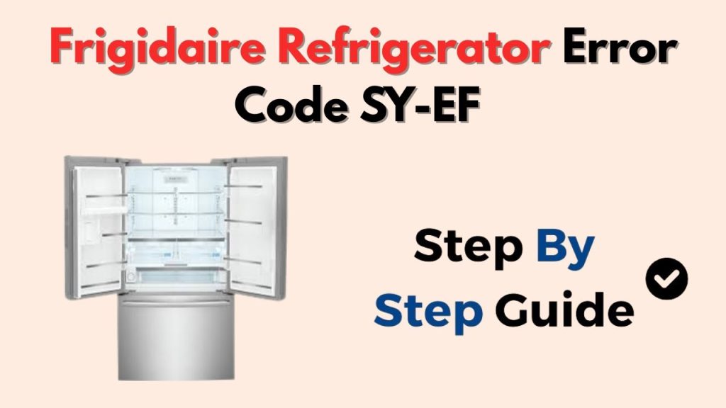 What Does Sy Ef Mean on Frigidaire Refrigerator