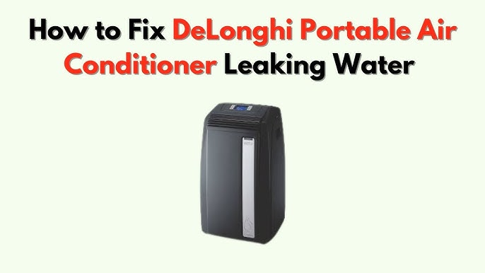 Why is My Portable Air Conditioner Leaking Water