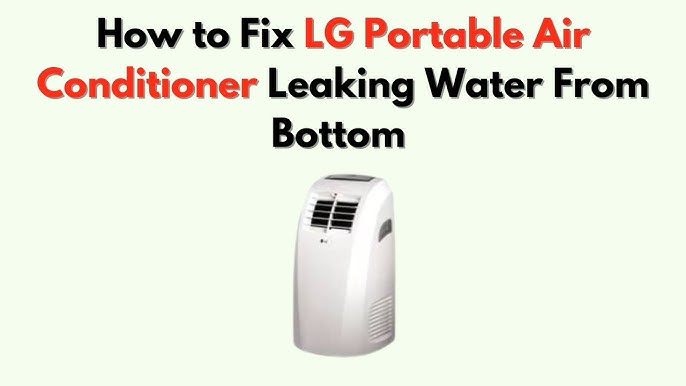 Why is Portable Air Conditioner Leaking Water